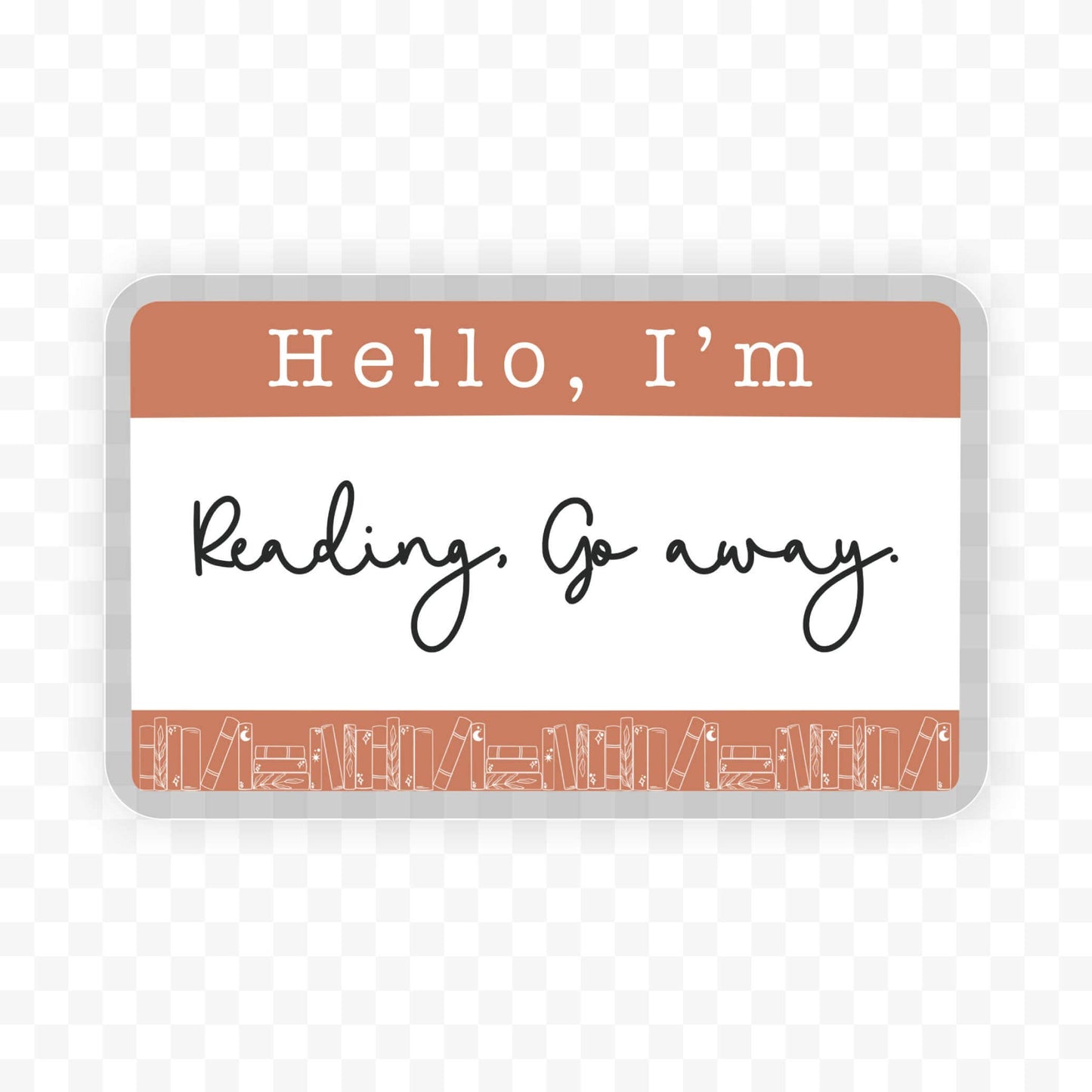 Hello I'm Reading Go Away (Vinyl Sticker)