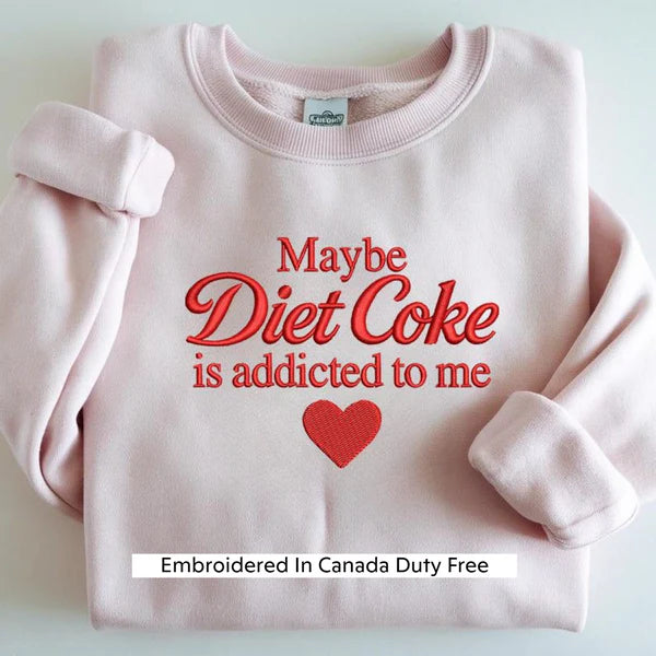 Maybe Diet Coke is Addicted To Me - Crew Neck Sweater (Pink)
