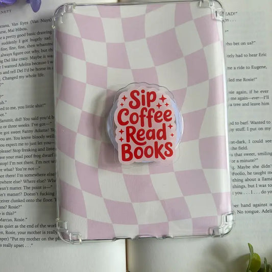 Sip Coffee Read Books E-Reader/ Phone Grip