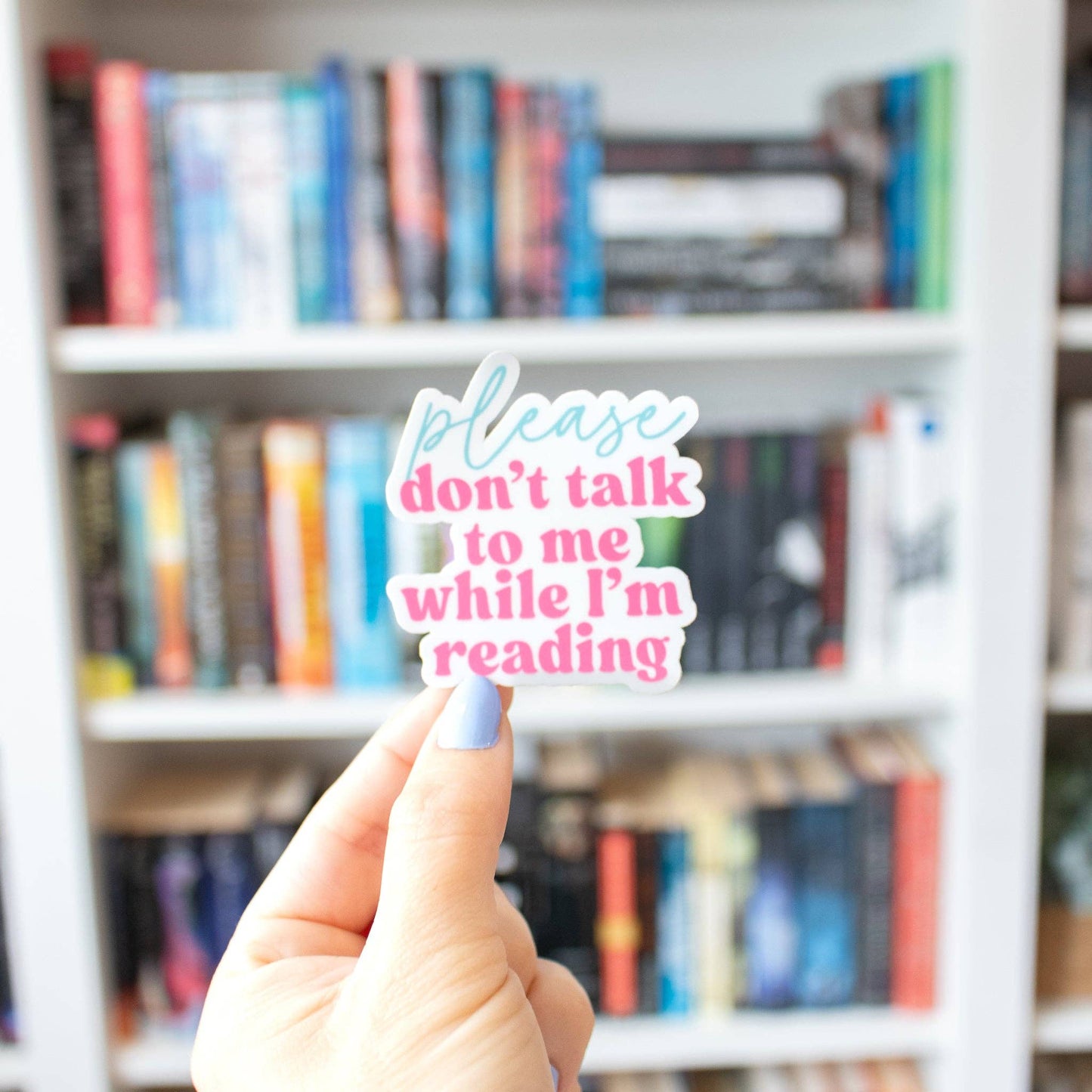 Please Don't Talk to Me While I'm Reading (Vinyl Sticker)