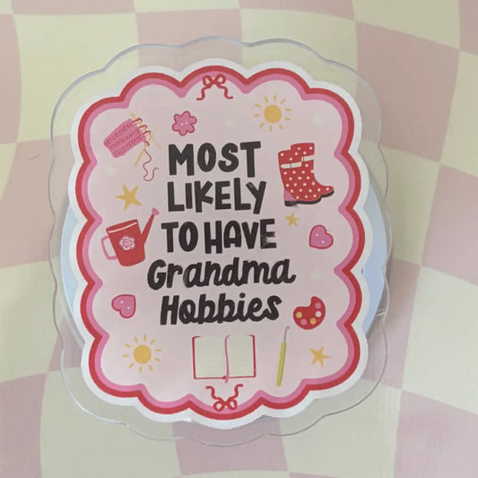 Most Likely to Have Grandma Hobbies (E-Reader/Phone Grip)