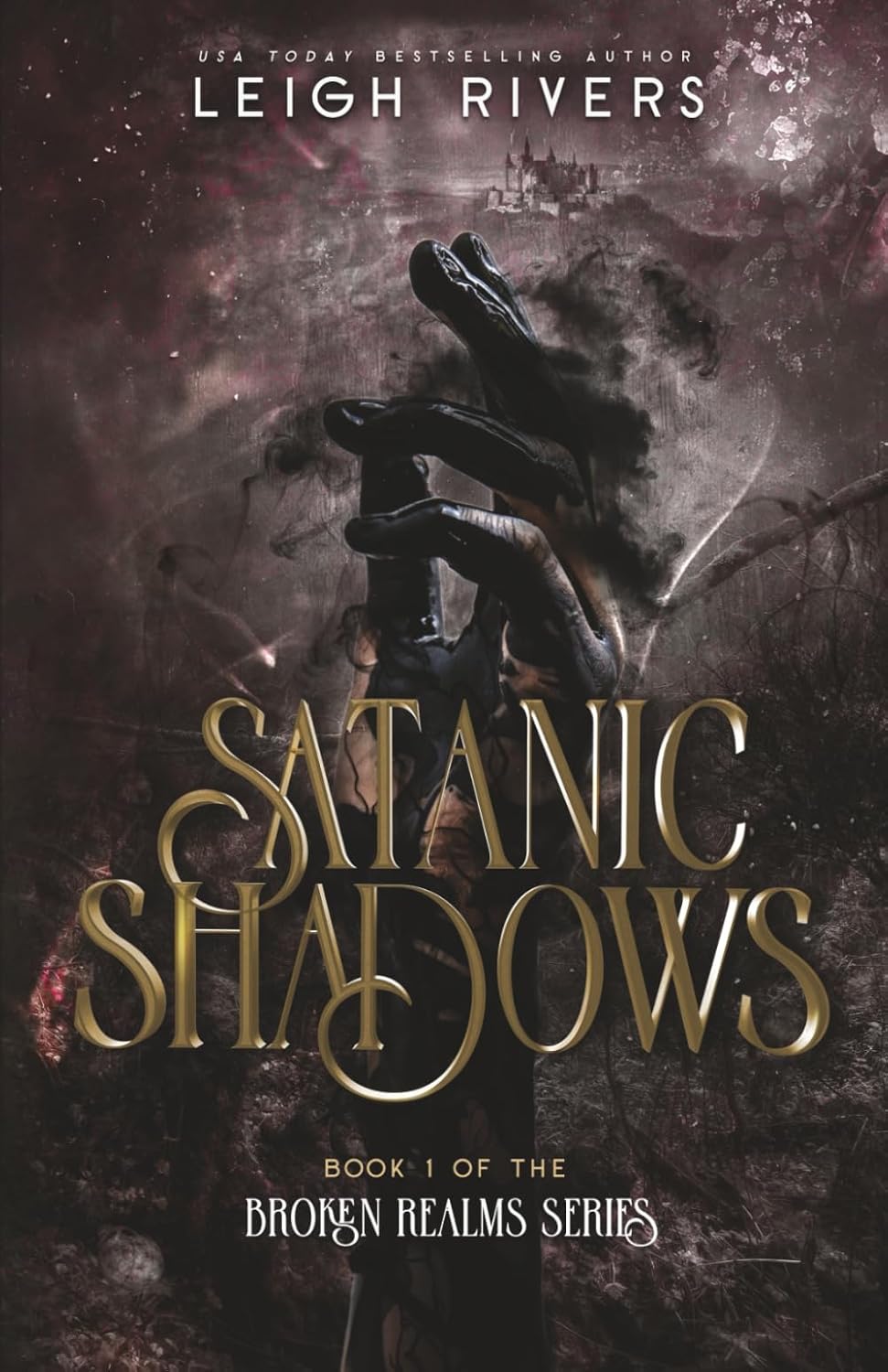 Satanic Shadows (The Broken Realms #1) by Leigh Rivers (Paperback)