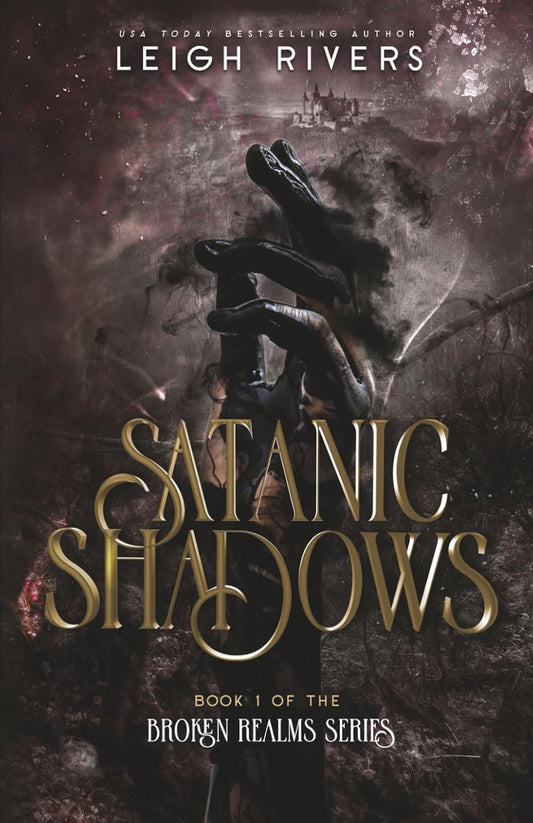 Satanic Shadows (The Broken Realms #1) by Leigh Rivers (Paperback)