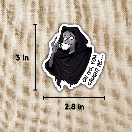 Oh No You Caught Me - Suriel ACOTAR (Vinyl Sticker)