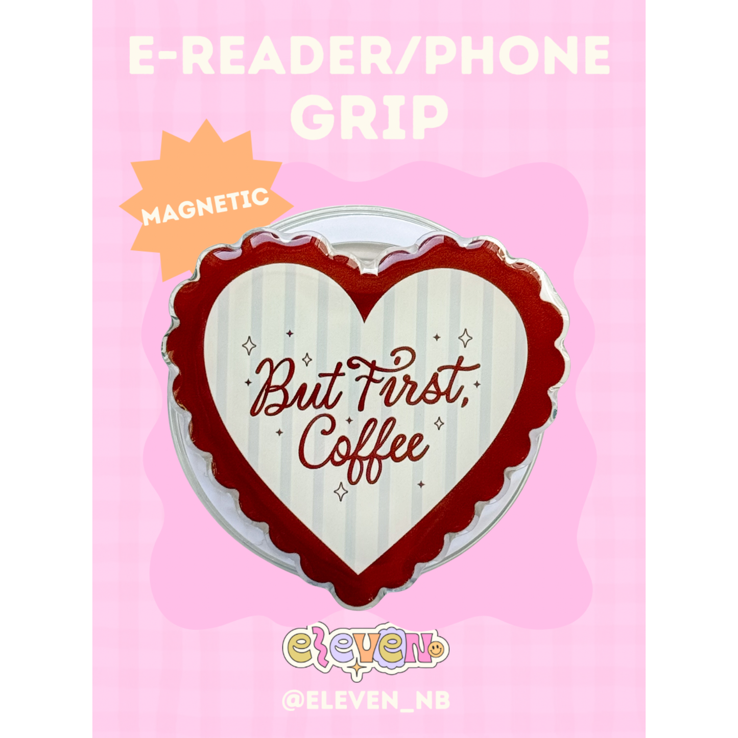 But First Coffee (E-Reader/Phone Grip)