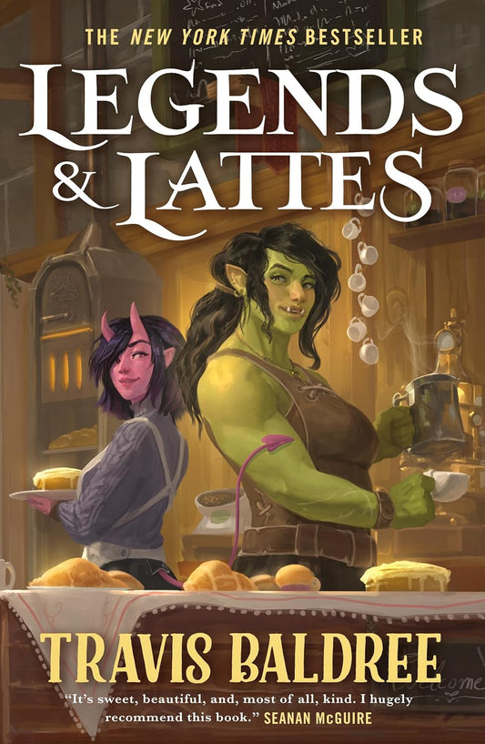 Legends & Lattes (Legends & Lattes #1) by Travis Baldree (Hardcover)