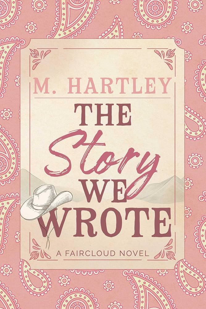 The Story We Wrote by M. Hartley (Standard Edition Paperback)