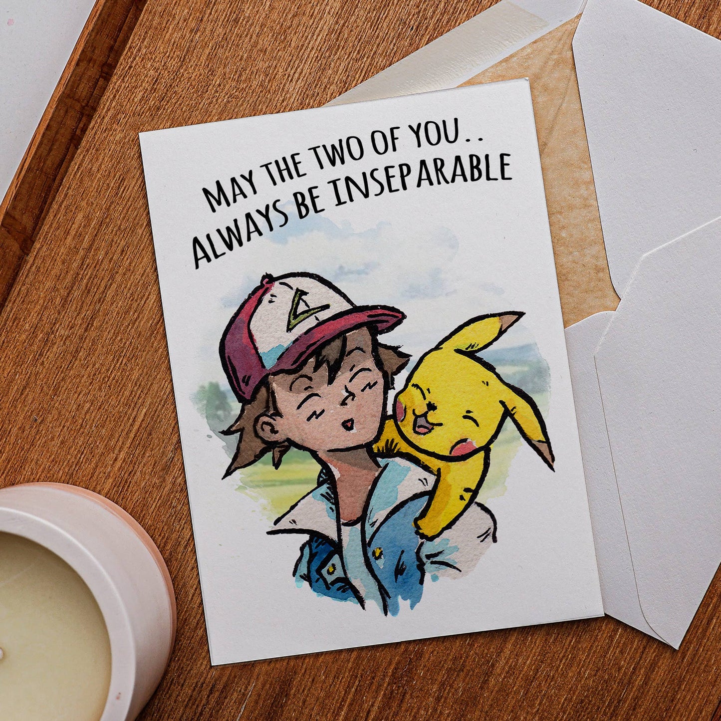 May The Two of You Always Be Inseparable - Pokemon/Pickachu Inspired (Card)