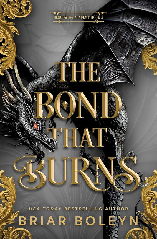 The Bond That Burns (Standard Edition): A Novel (Bloodwing Academy, 2) cover image