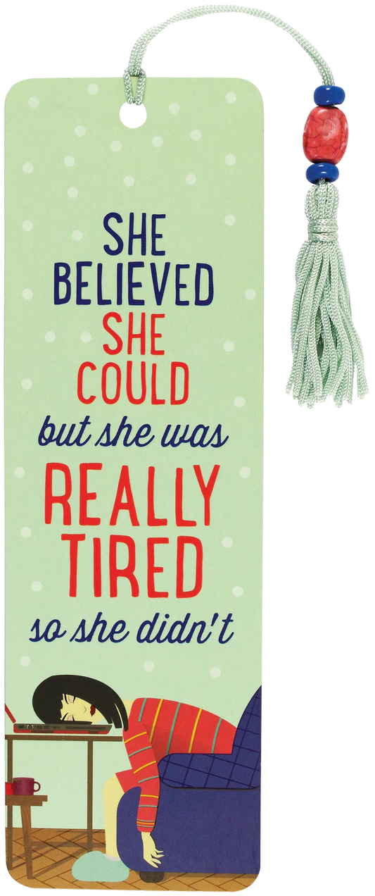 She Believed She Could, but She Was Tired (Beaded Bookmark)