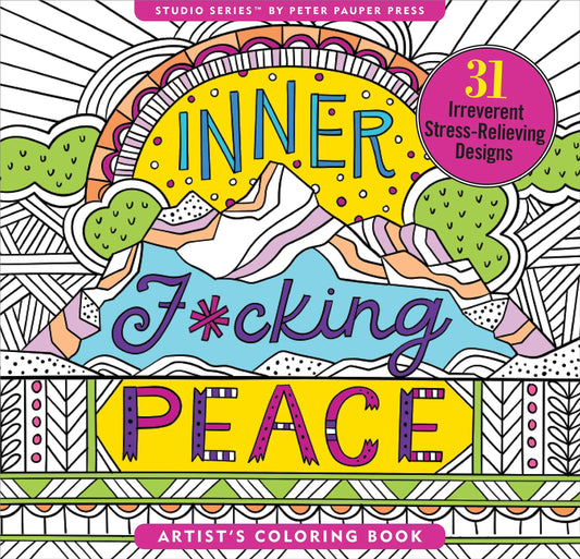 Inner Fucking Peace Adult Coloring Book