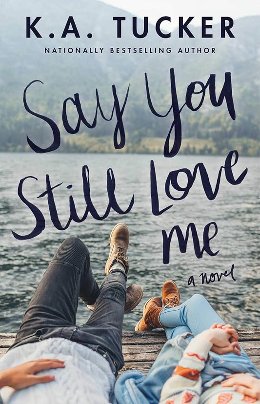Say You Still Love Me: A Novel cover image