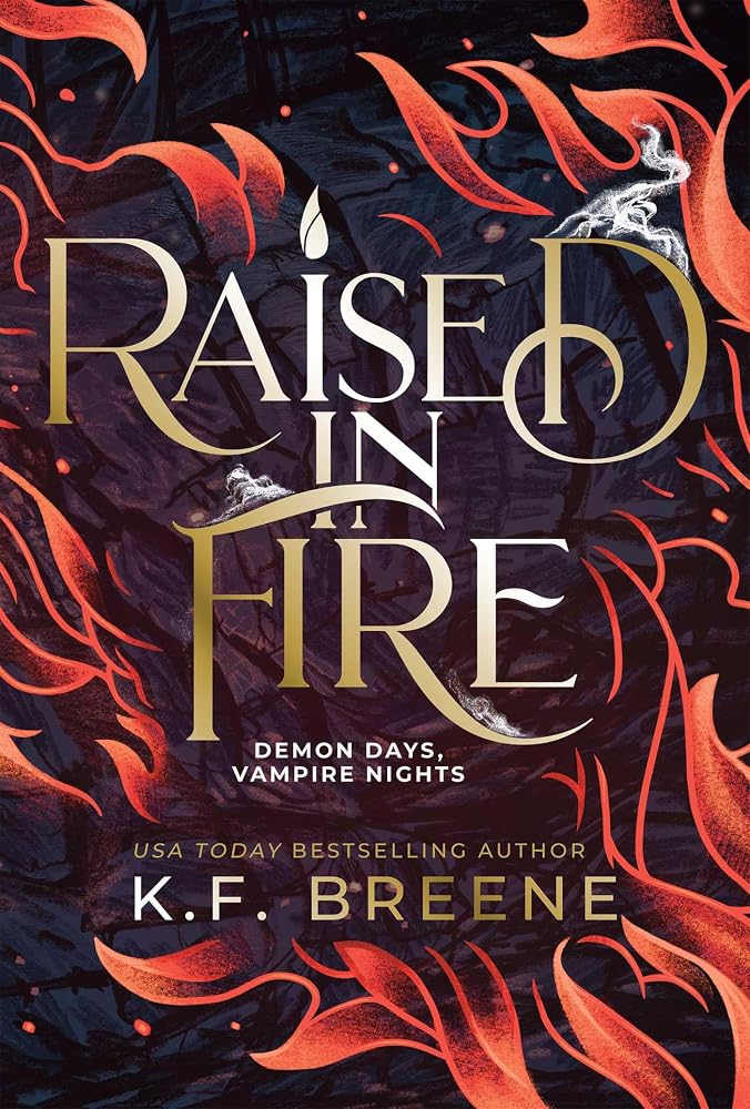 Raised in Fire (Demon Days, Vampire Nights, Book 2) cover image
