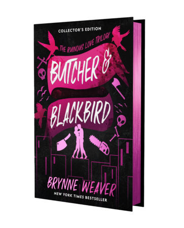 Butcher & Blackbird (The Ruinous Love Trilogy #1) (Collector's Edition) by Brynne Weaver (Hardcover)