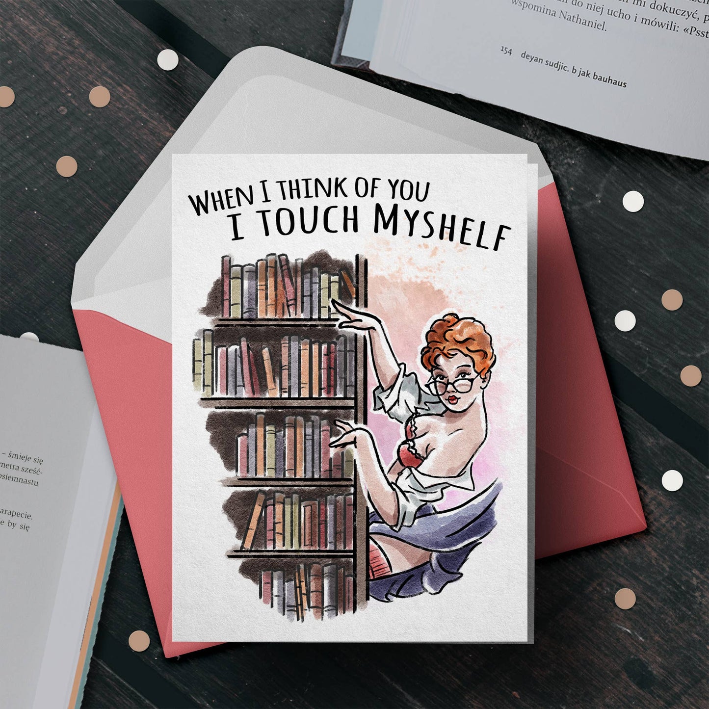When I Think Of You I Touch Myshelf - Sexy Woman (Card)