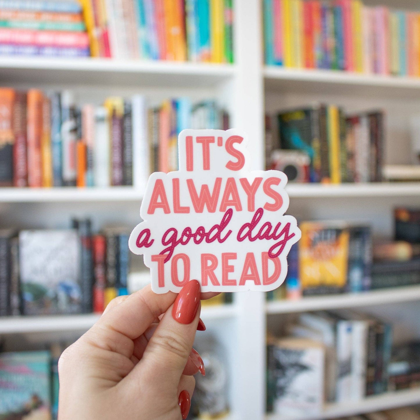 Always a Good Day to Read (Vinyl Sticker)