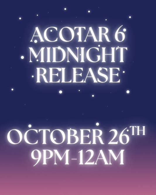 ACOTAR 6 Midnight Release Party (19+ Event)