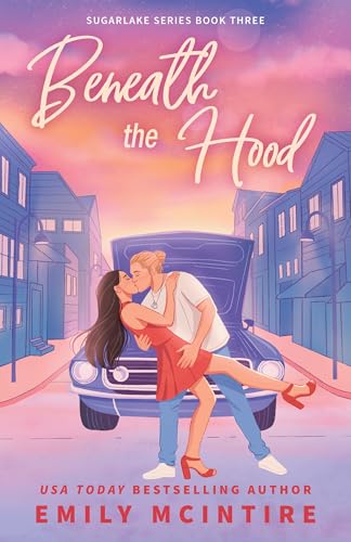 Beneath the Hood (Sugarlake #3) by Emily McIntire (Paperback)