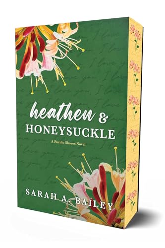 Heathen & Honeysuckle (Pacific Shores #1) by Sarah A. Bailey (Paperback)