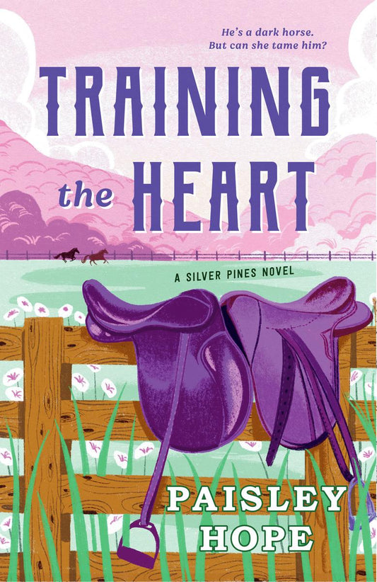 Training the Heart (Silver Pines Ranch #2) by Paisley Hope (Paperback)