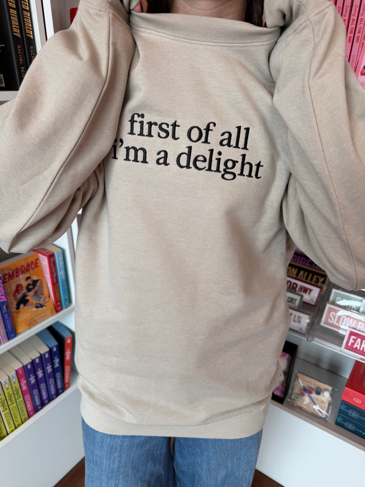 First of All, I'm a Delight Sweater (Oatmeal)