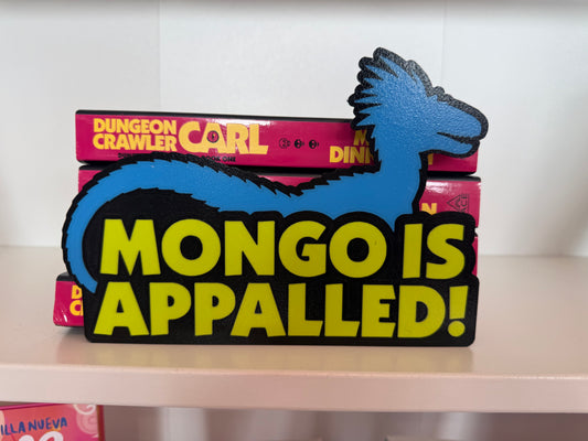 Mongo Is Appalled Shelf Sign