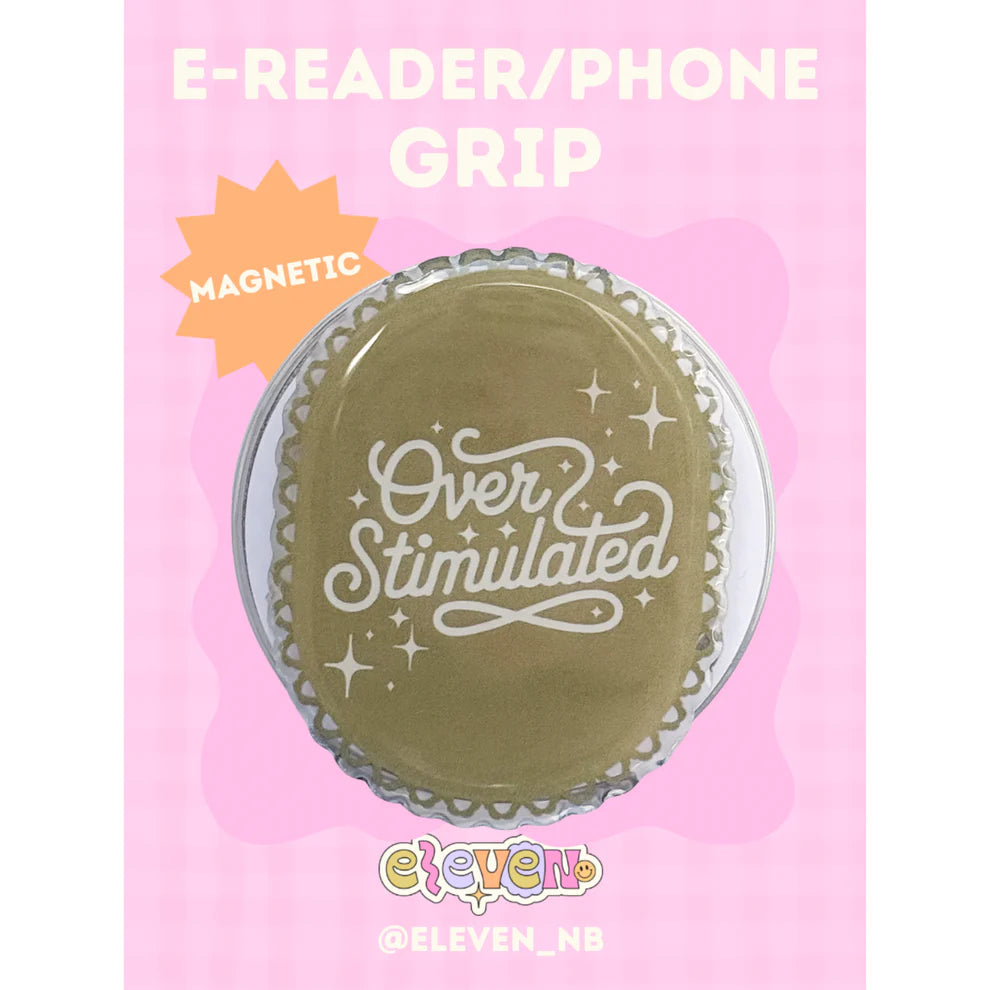 Overstimulated (E-Reader/Phone Grip)