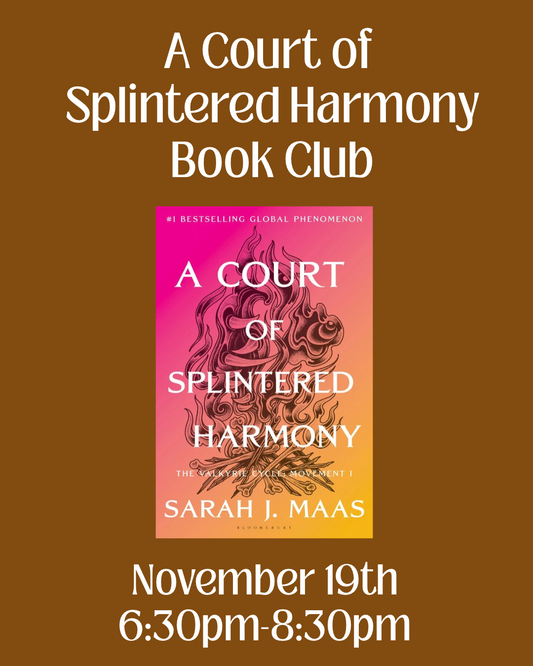 A Court of Splintered Harmony - Book Club - November 19th