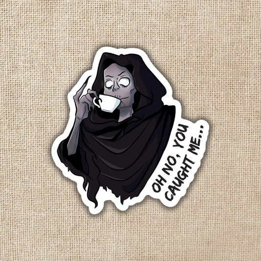 Oh No You Caught Me - Suriel ACOTAR (Vinyl Sticker)