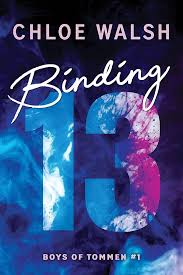 Binding 13 (Boys of Tommen #1) by Chloe Walsh (Paperback)