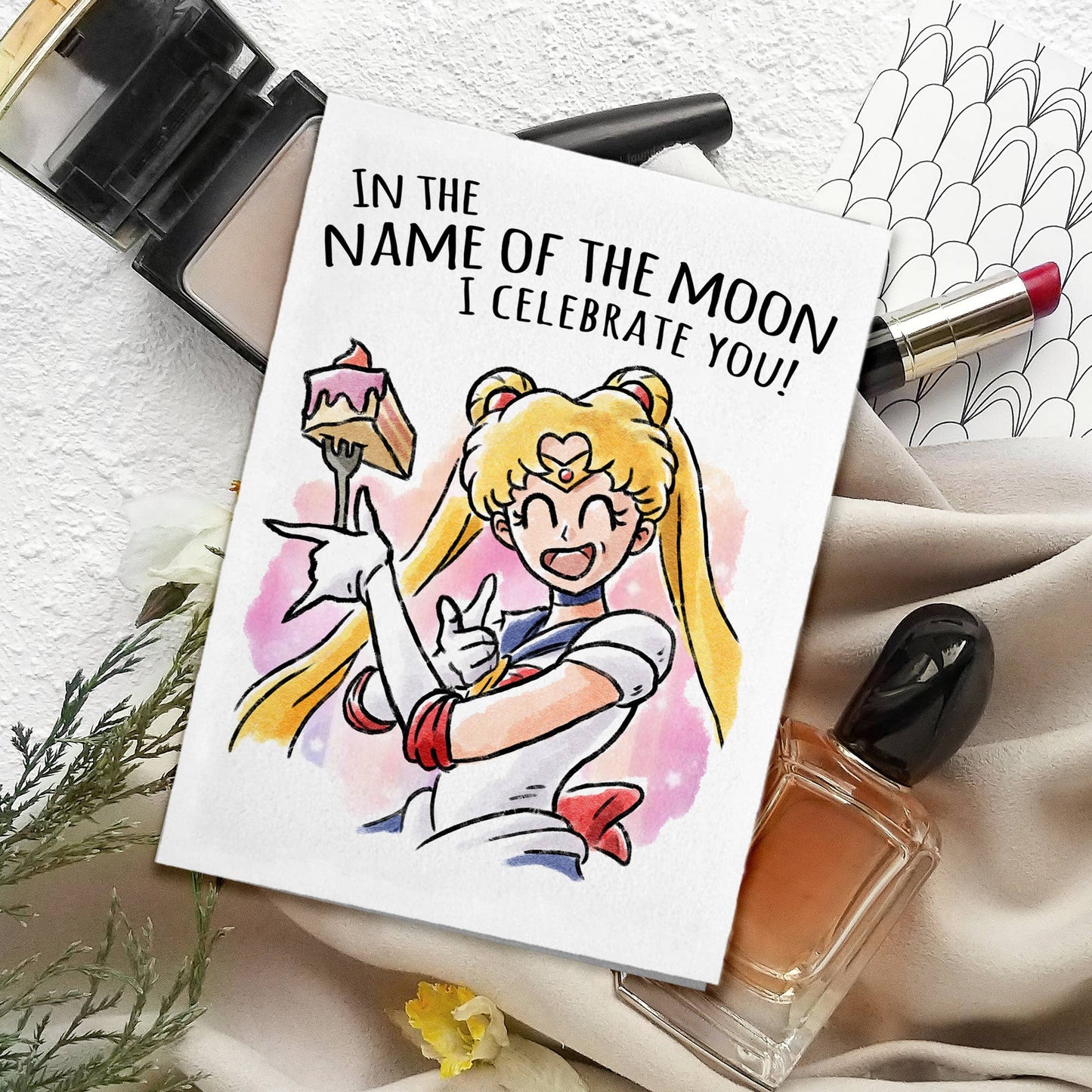In the Name of the Moon - Sailor Moon Inspired (Birthday Card)