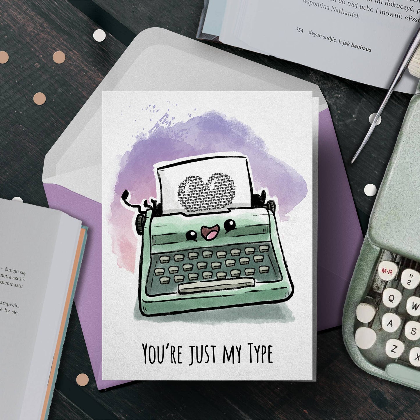 You're Just my Type (Card)