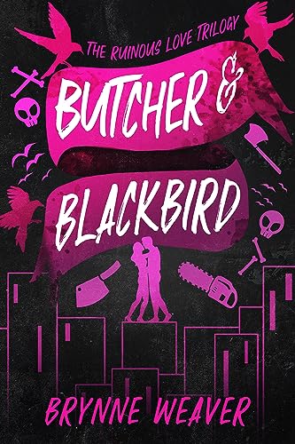 Butcher & Blackbird (The Ruinous Love Trilogy #1) by Brynne Weaver (Paperback)
