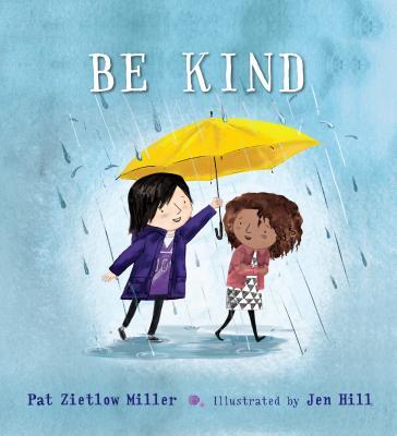 Be Kind by Pat Zietlow Miller (Hardcover)