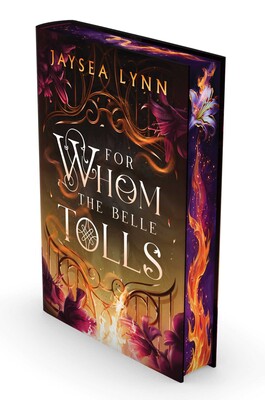 For Whom The Belle Tolls (Hell's Belles #1) (Deluxe Edition) by Jaysea Lynn (Hardcover)