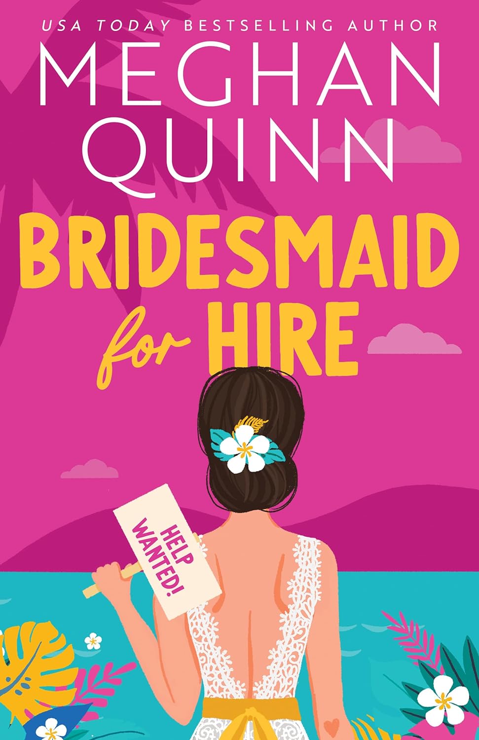 Bridesmaid for Hire (Bridesmaid for Hire #1) by Meghan Quinn (Paperback)