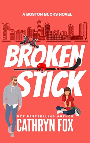Broken Stick (Boston Bucks #11) by Cathryn Fox (Paperback)