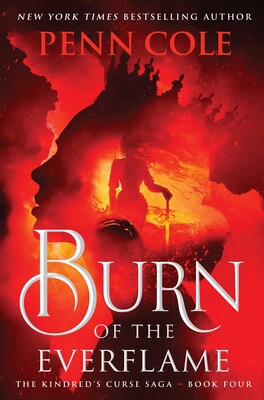 (Pre-Order) Burn of the Everflame by Penn Cole (Hardcover)