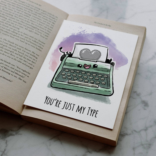 You're Just my Type (Card)