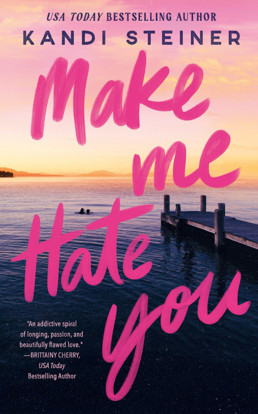 Make Me Hate You by Kandi Steiner (paperback standard)