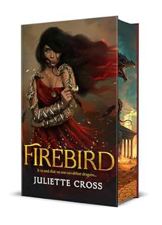 Firebird (Fire That Binds #1) by Juliette Cross (Hardcover)