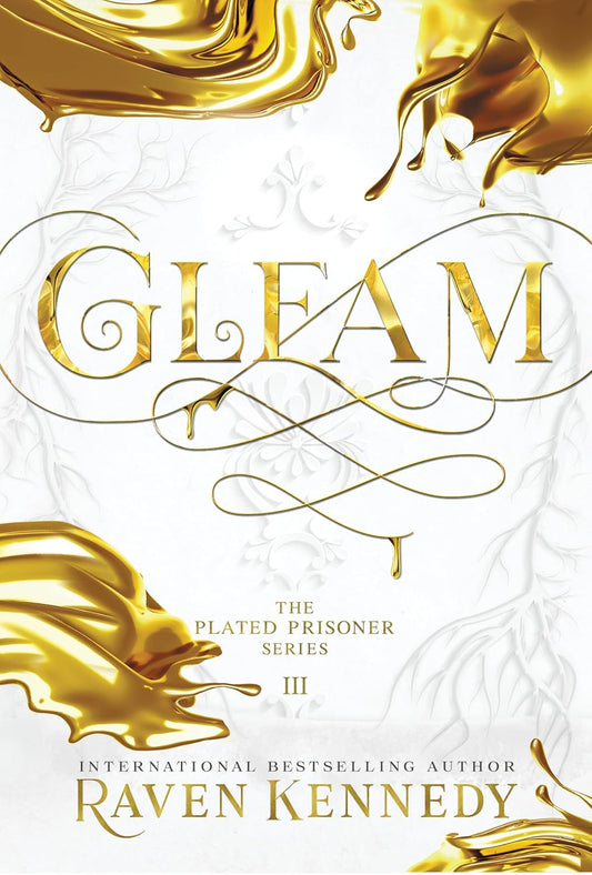 Gleam (The Plated Prisoner #3) by Raven Kennedy (Hardcover)
