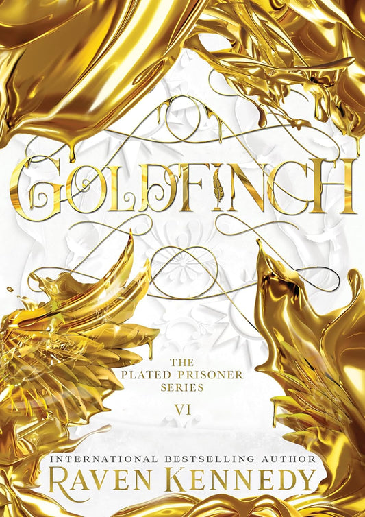 Goldfinch (The Plated Prisoner #6) by Raven Kennedy (Hardcover)