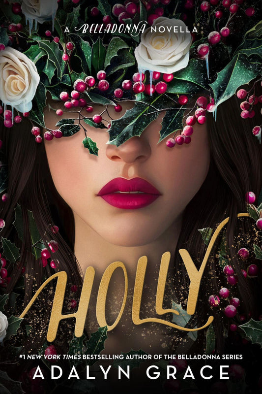 Holly (Belladonna #3.5) by Adalyn Grace (Hardcover)