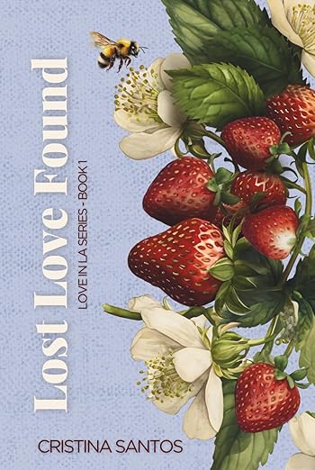 Lost Love Found (Love in LA #1) By Cristina Santos (Hardcover)