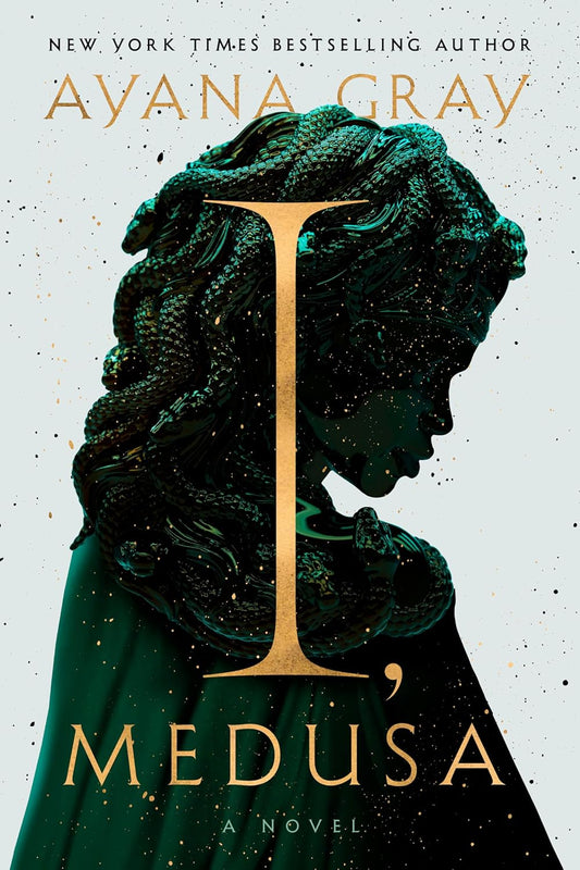 I, Medusa by Ayana Gray (Hardcover)