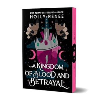 A Kingdom of Blood and Betrayal (Stars and Shadows #2) (Deluxe Edition) by Holly Renee (Paperback)