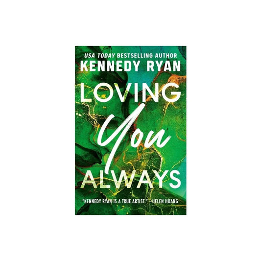 Loving You Always (The Bennett's #2) by Kennedy Ryan (Paperback)
