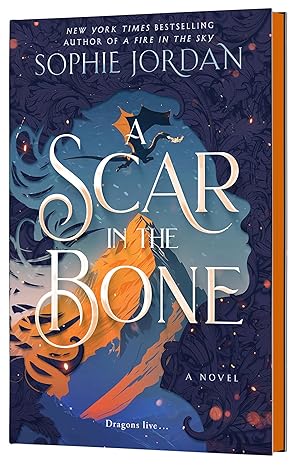 A Scar in the Bone (A Fire in the Sky #2) by Sophie Jordan (Deluxe Edition) (Hardcover)