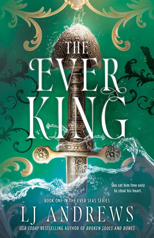 The Ever King (The Ever Seas #1) by L. J. Andrews (Hardcover)